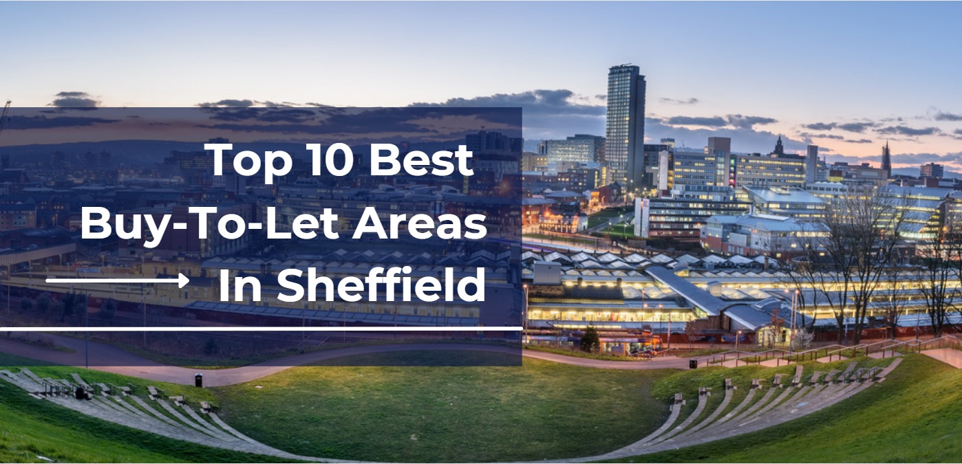 Top 10 Best Buy To Let Areas In Sheffield Track Capital